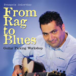 Albums CD DVD Disques guitariste : Franois Sciortino - From rag to blues avec laguitare.com